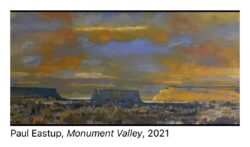 Paul Eastup - Painter Paul Eastup - Painter - Monument Valley, 2021